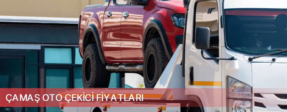 Çamaş İlçemi Oto Çekici Fiyatları